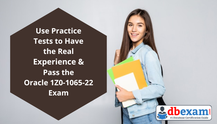 Your Guide to Passing 1Z0-1065-22 Exam | DBExam