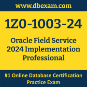 1Z0-1003-24: Oracle Field Service 2024 Implementation Professional