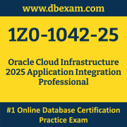 1Z0-1042-25: Oracle Cloud Infrastructure 2025 Application Integration Profession