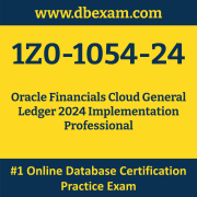 1Z0-1054-24: Oracle Financials Cloud General Ledger 2024 Implementation Professi