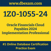 1Z0-1055-24: Oracle Financials Cloud Payables 2024 Implementation Professional