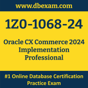 1Z0-1068-24: Oracle CX Commerce 2024 Implementation Professional