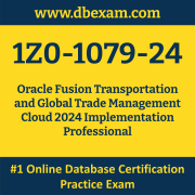 1Z0-1079-24: Oracle Fusion Transportation and Global Trade Management Cloud 2024