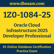 1Z0-1084-25: Oracle Cloud Infrastructure 2025 Developer Professional