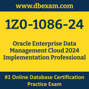 1Z0-1086-24: Oracle Enterprise Data Management Cloud 2024 Implementation Profess