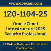 1Z0-1104-25: Oracle Cloud Infrastructure 2025 Security Professional