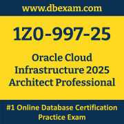 1Z0-997-25: Oracle Cloud Infrastructure 2025 Architect Professional